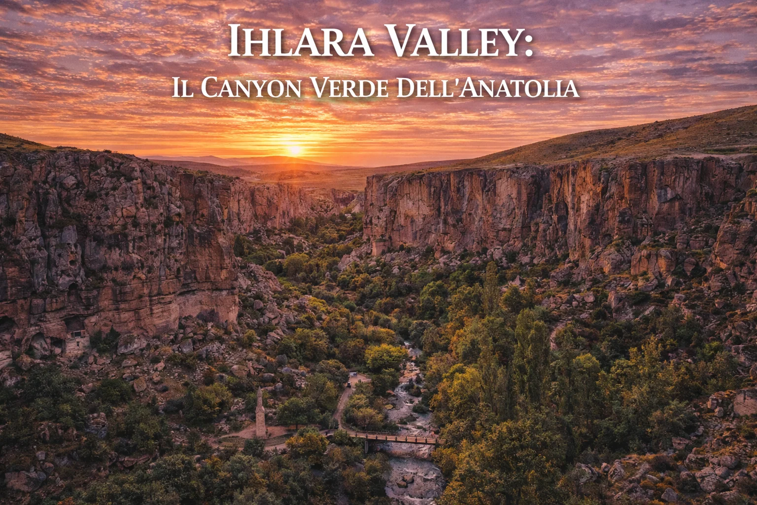Ihlara Valley: Il Canyon Verde dell’Anatolia